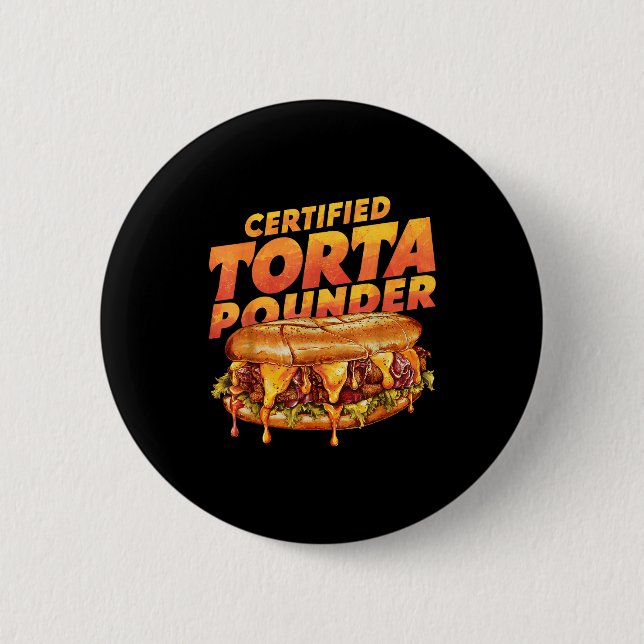 Certified Torta Under Funny Mexican Food Lover  Button (Front)