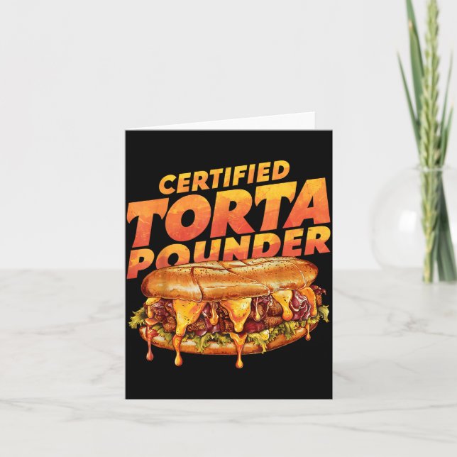 Certified Torta Under Funny Mexican Food Lover  Card (Front)
