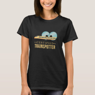 Certified Trainspotter I Trainspotter Railwayman L T-Shirt
