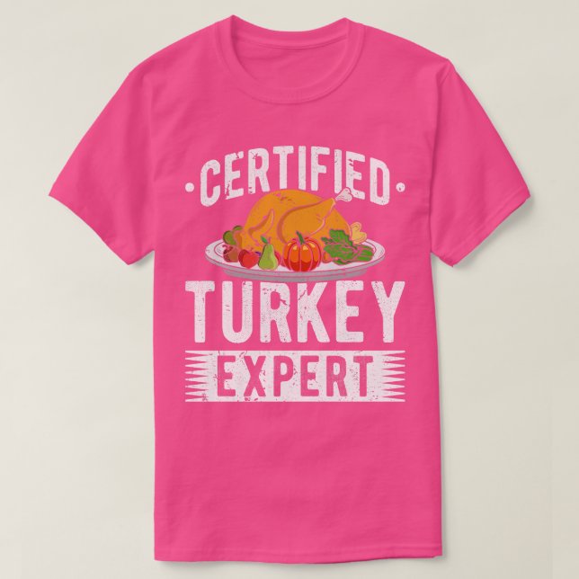 Certified Turkey Expert Funny Thanksgiving T-Shirt (Design Front)