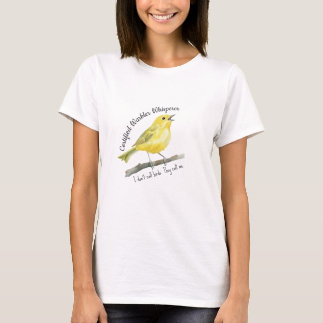 Certified Warbler Whisperer Funny Birding Gift  T-Shirt (Front)