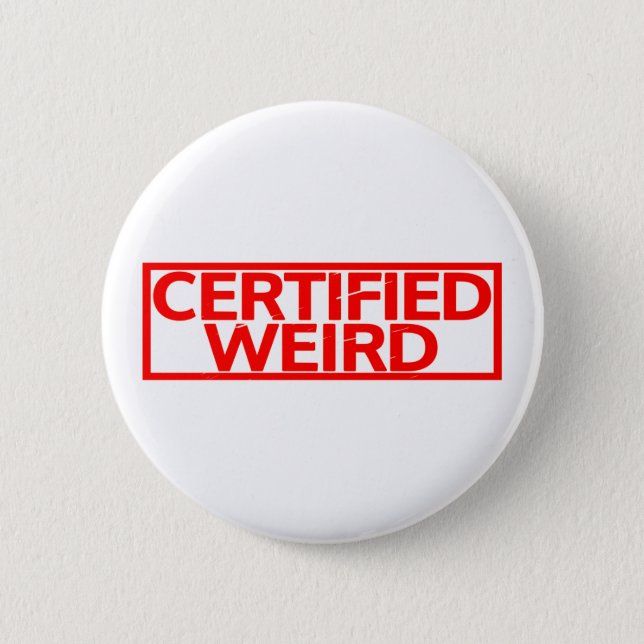 Certified Weird Stamp Button (Front)