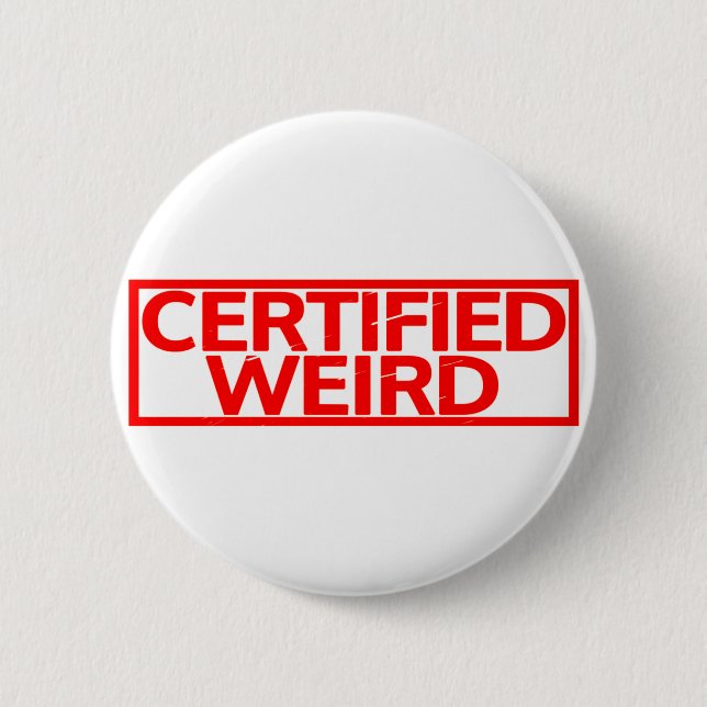Certified Weird Stamp Button (Front)