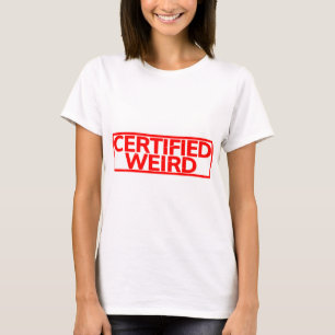 Certified Weird Stamp T-Shirt