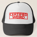 Certified Weird Stamp Trucker Hat