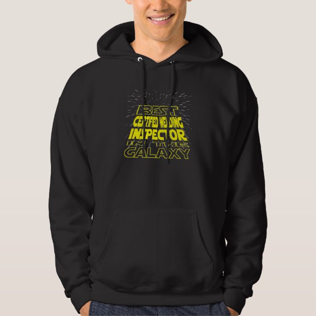 Certified Welding Inspector  Cool Galaxy Job Hoodie (Front)