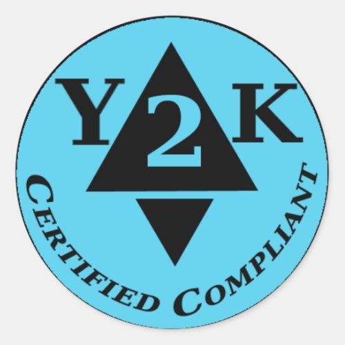 Certified Y2k Compliant Classic Round Sticker