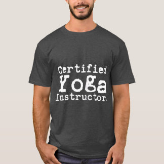 Certified Yoga Instructor Cool Exercise Yoga T-Shirt
