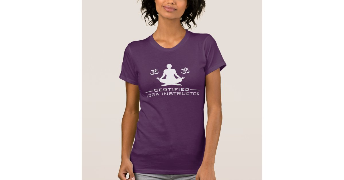 Certified Yoga Instructor T-Shirt | Zazzle