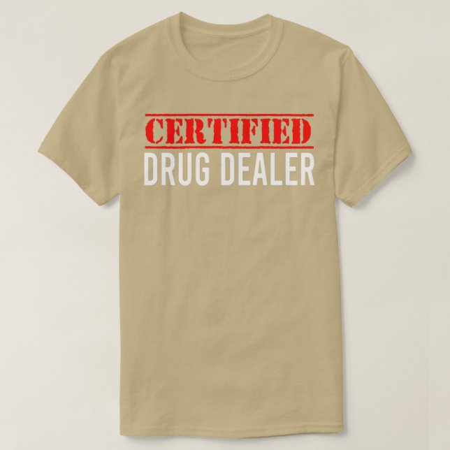 CertifiedDRUG DEALER nurse Pharmacy Pharmacist Gif T-Shirt (Design Front)