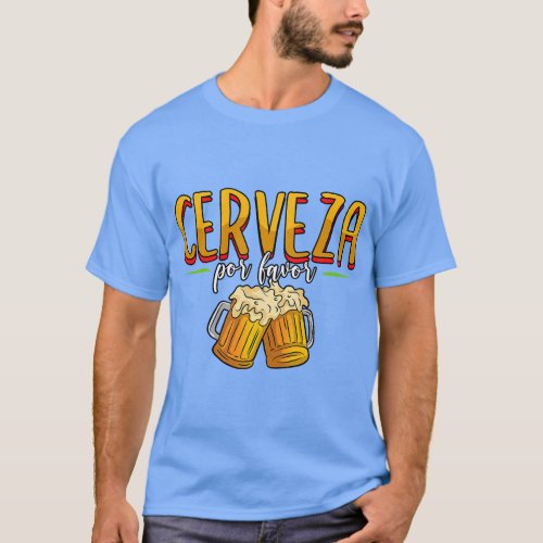 Cerveza Por Favor Beer Cinco De Mayo Mexico  vinta T_Shirt