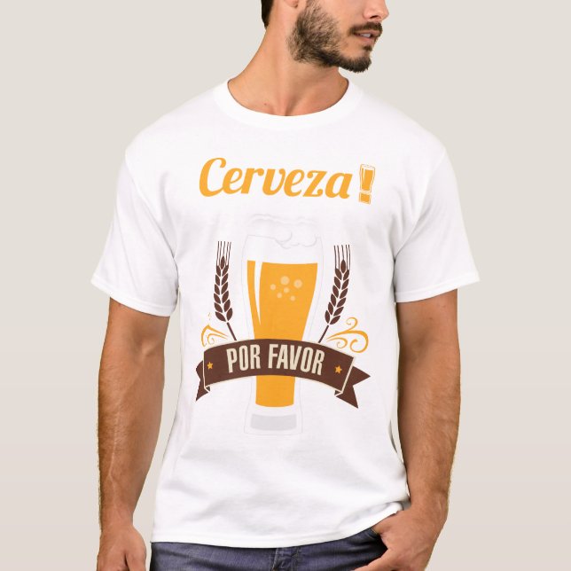 Cerveza Por Favor Beer Funny Drinking T-Shirt (Front)