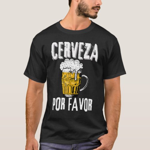 Cerveza Por Favor Distress Drinking Beer Fiesta Ci T_Shirt