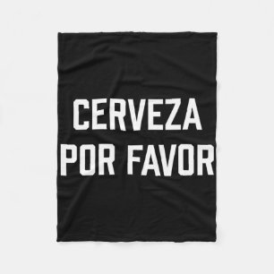 Cerveza Por Favor Funny Cinco De Mayo Fleece Blanket