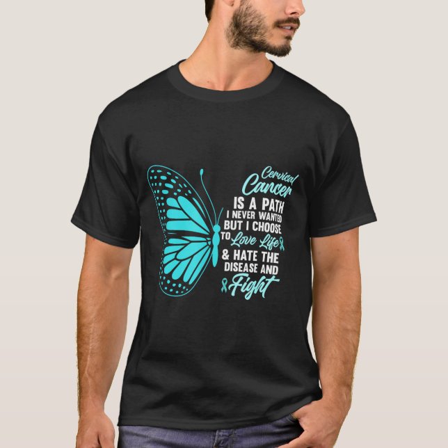 Cervical Cancer Awareness Butterfly Quote Suprt  T-Shirt (Front)
