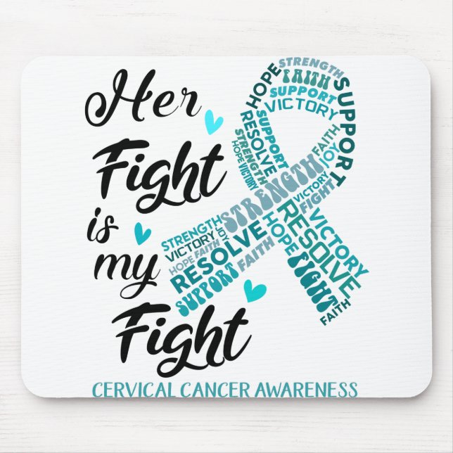Cervical Cancer Awareness Her Fight is my Fight Mouse Pad (Front)