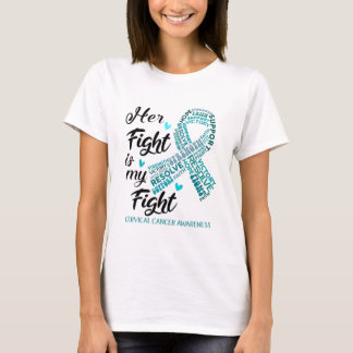 Cervical Cancer Awareness Her Fight is my Fight T-Shirt