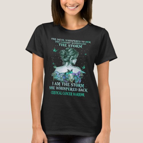 cervical cancer butterfly warrior i am the storm T_Shirt
