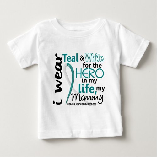Cervical Cancer For My Hero My Mommy 2 Baby T_Shirt