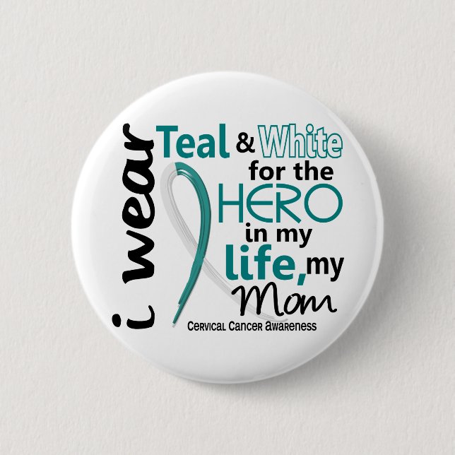Cervical Cancer Hero In My Life My Mom 2 Button (Front)