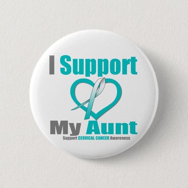Cervical Cancer I Support My Aunt Button (Front)