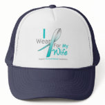 Cervical Cancer I Wear Teal and White For My Wife Trucker Hat