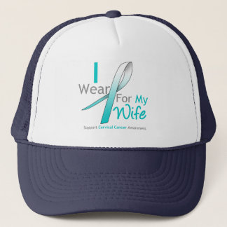 Cervical Cancer I Wear Teal and White For My Wife Trucker Hat