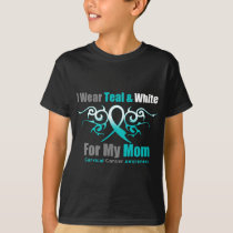 Cervical Cancer I Wear Teal and White Mom T-Shirt