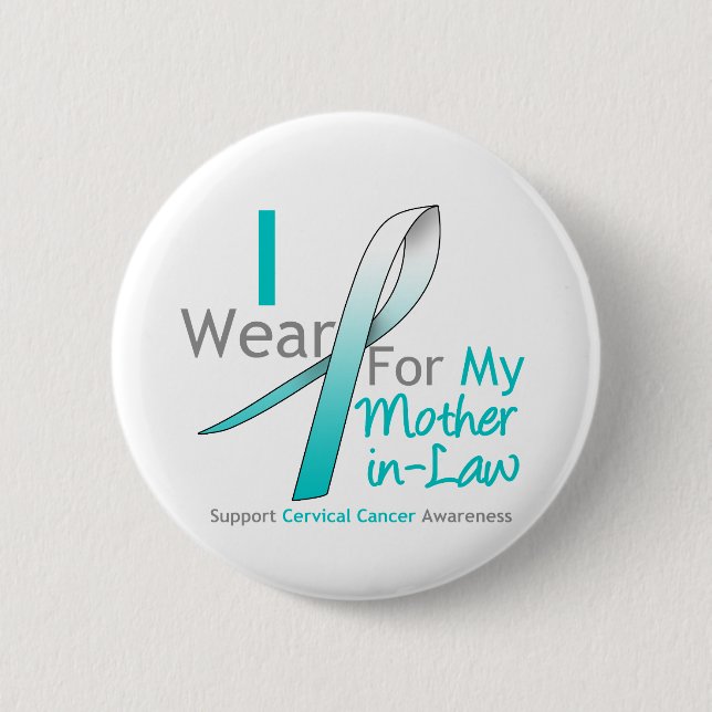 Cervical Cancer I Wear Teal & White Mother-in-Law Button (Front)