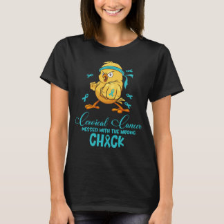 Cervical Cancer Messed with the Wrong Chick Shirt