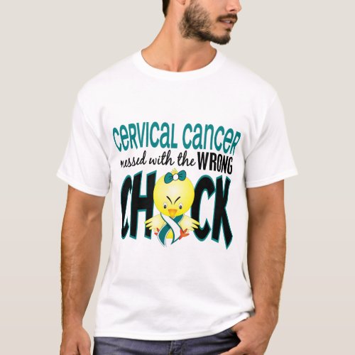 Cervical Cancer Messed With The Wrong Chick T_Shirt