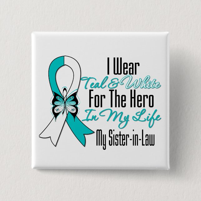 Cervical Cancer Ribbon My Hero My Sister in Law Button (Front)