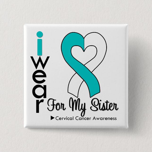 Cervical Cancer Ribbon Support Sister Pinback Button (Front)