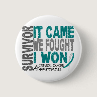 Cervical Cancer Survivor It Came We Fought I Won Pinback Button
