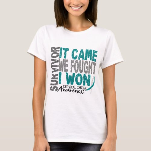 Cervical Cancer Survivor It Came We Fought I Won T_Shirt