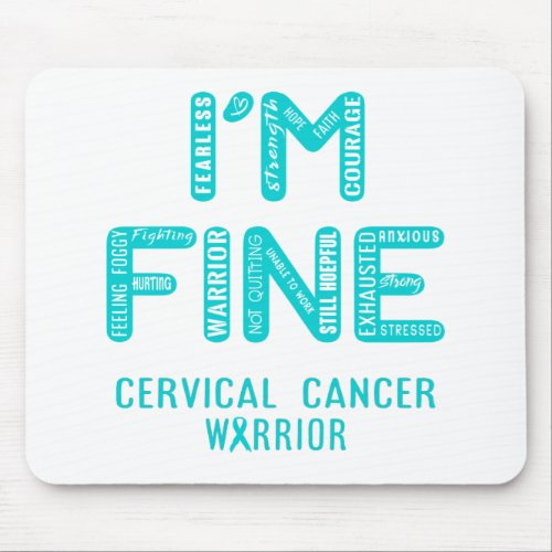 Cervical Cancer Warrior _ I AM FINE Mouse Pad