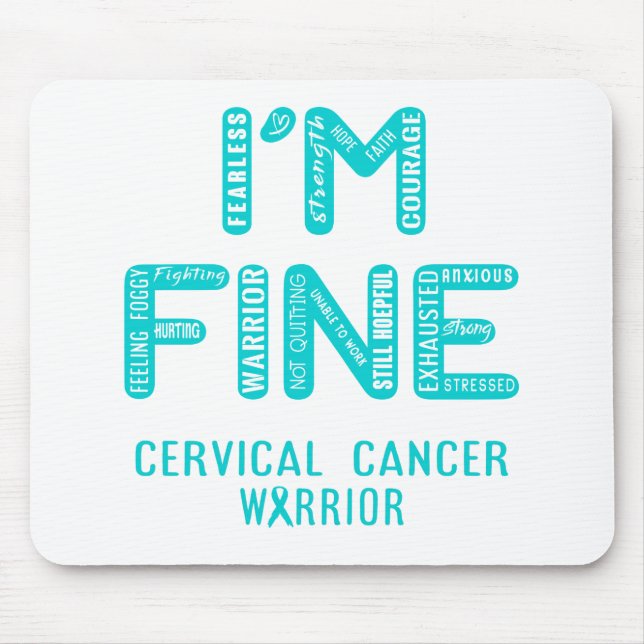 Cervical Cancer Warrior - I AM FINE Mouse Pad (Front)