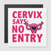 Cervix Says No Entry Womb Pro Choice Abortion  (Front/Back)