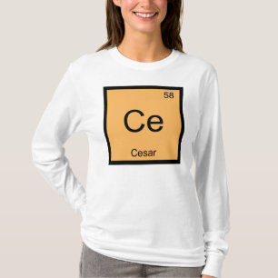 Cesar Name Chemistry Element Periodic Table T-Shirt