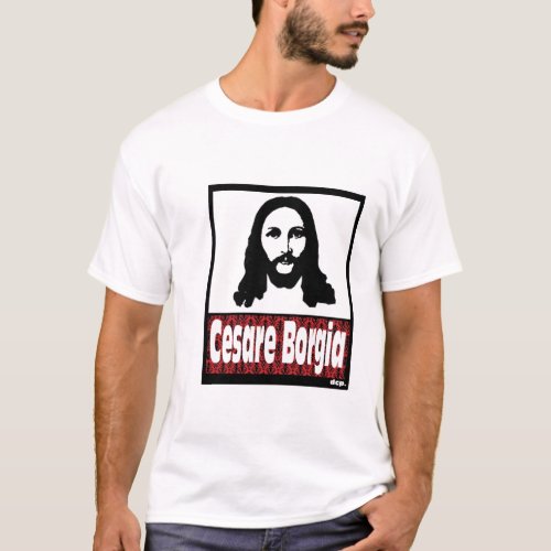 Cesare Borgia T_Shirt