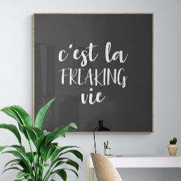 C&#39;est La Freaking Vie Funny French Quote Poster