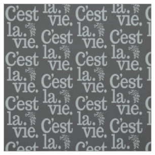 C'est La Vie customizable fabric