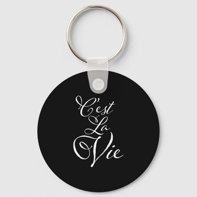 C'est La Vie - French for That's Life! Keychain (Front)