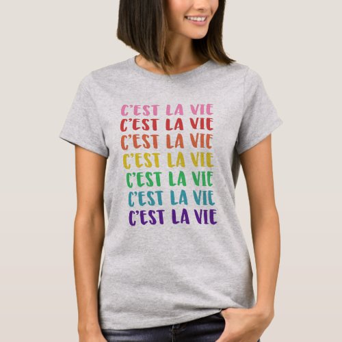 Cest La Vie French Saying in Rainbow Lettering T_Shirt