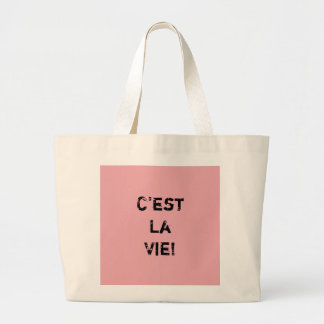 "C'est La Vie!" Large Tote Bag