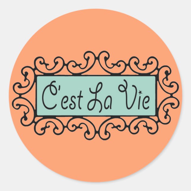 C'est La Vie (That's Life) ~ Classic Round Sticker (Front)