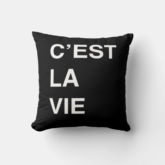 C'est La Vie Throw Pillow (Front)
