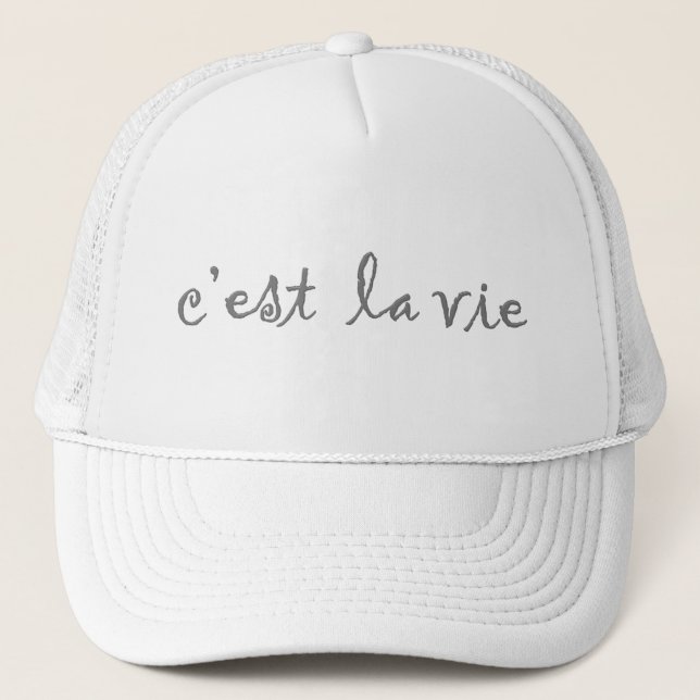 c'est la vie trucker hat (Front)