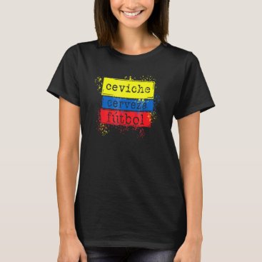 Ceviche Cerveza Futbol Ecuador Flag Soccer T-Shirt