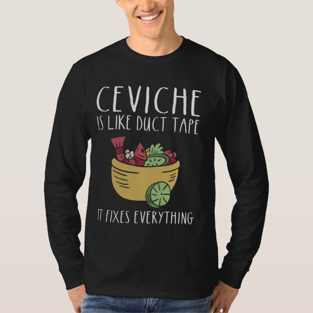 Ceviche Fans Peruvian Ceviche Lover Peruano Seafoo T-Shirt (Front)